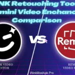 Wink Video Retouching Tool Vs Remini Video Enhancer App 