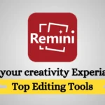 Enhance your creativity Experiance with Top Editing Tools